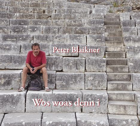 Peter Blaikner: Wos woas denn i, CD