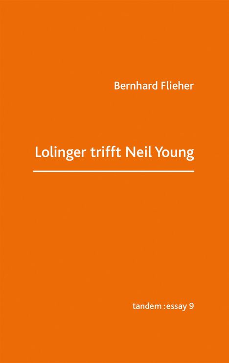 Bernhard Flieher, Lolinger trifft Neil Young, tandem : essay 9. Einfarbiger orange Hintergrund.