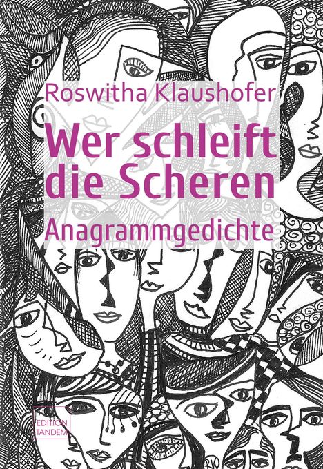 "Roswitha Klaushofer, Wer schleift die Scheren, Anagrammgedichte". Schwarz-weiß Zeichnung abstrahierter Gesichter.