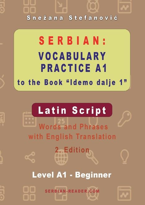 Snezana Stefanovic: Serbian Vocabulary Practice A1 to the Book 'Idemo dalje 1' - Latin Script, Buch