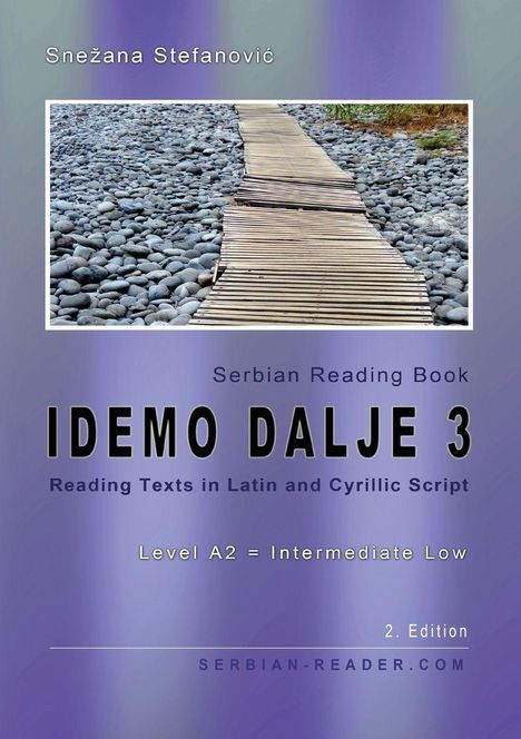 Snežana Stefanović: "IDEMO DALJE 3", Texte in lateinischer und kyrillischer Schrift, Level A2, 2. Edition. Steinpfad.
