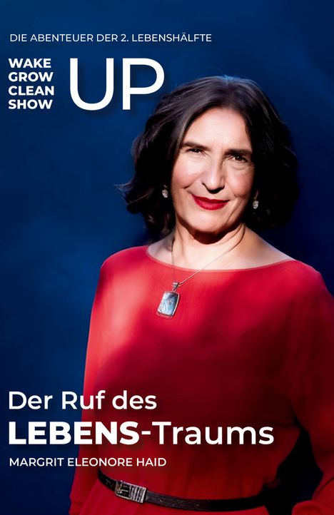 Margrit Eleonore Haid: Der Ruf des LEBENS-Traums, Buch
