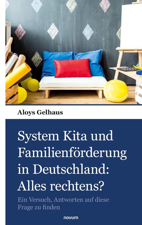 "System Kita und Familienförderung in Deutschland: Alles rechtens? Ein Versuch, Antworten auf diese Frage zu finden" steht auf einem Buchcover. Rückansicht eines Raumes mit Sofa, Kissen und Kinderspielzeug.
