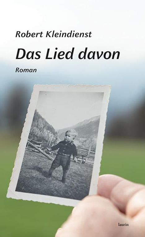 Robert Kleindienst: Das Lied davon, Buch