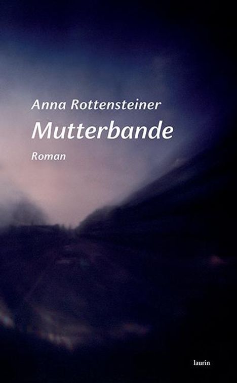 Anna Rottensteiner: Mutterbande, Buch