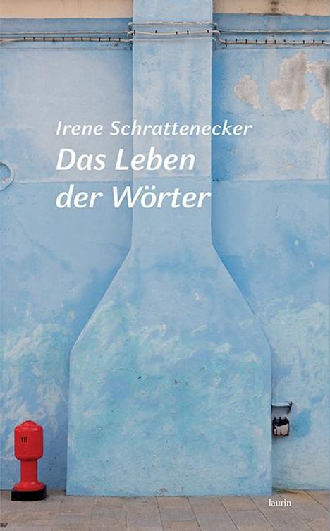 Irene Schrattenecker: Das Leben der Wörter, Buch