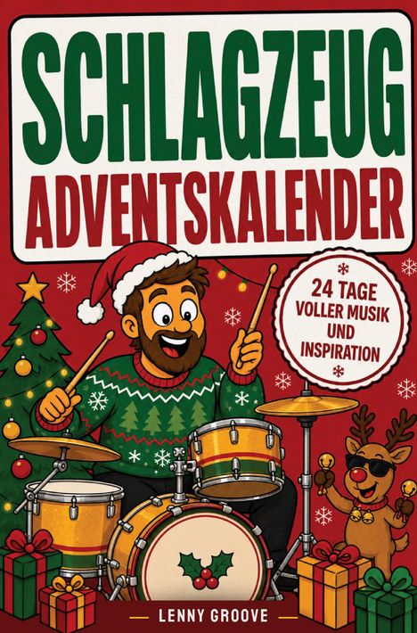 SCHLAGZEUG ADVENTSKALENDER. 24 TAGE VOLLER MUSIK UND INSPIRATION. LENNY GROOVE. Illustration eines Mannes am Schlagzeug.