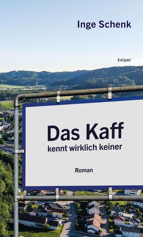 Inge Schenk: Das Kaff kennt wirklich keiner, Buch