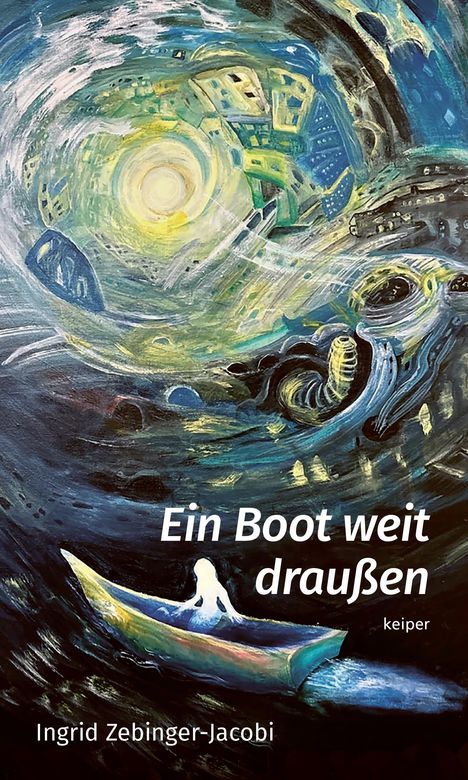 Ingrid Zebinger-Jacobi: Ein Boot weit draußen, Buch