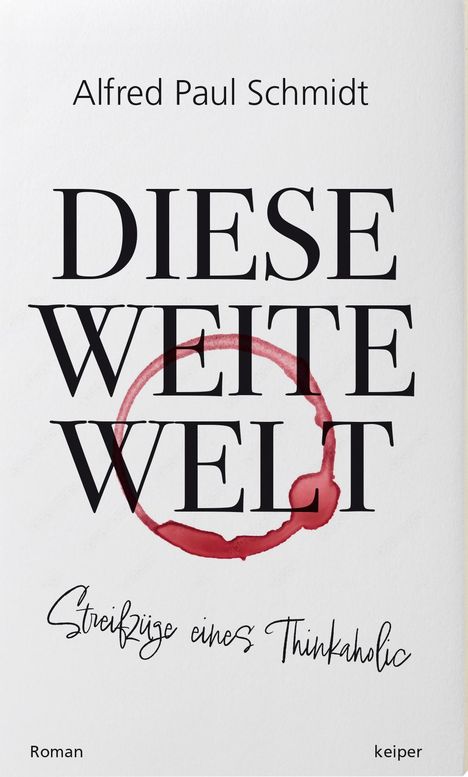 Alfred Paul Schmidt: Diese weite Welt, Buch