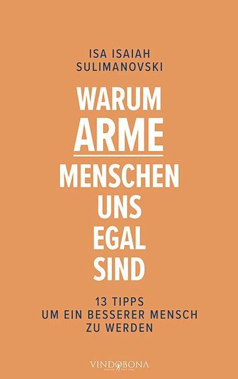 "Warum arme Menschen uns egal sind. 13 Tipps um ein besserer Mensch zu werden." Orange Hintergrund, Text zentriert.