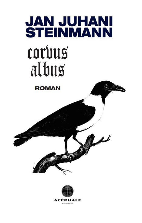 Jan Juhani Steinmann: Corvus Albus, Buch