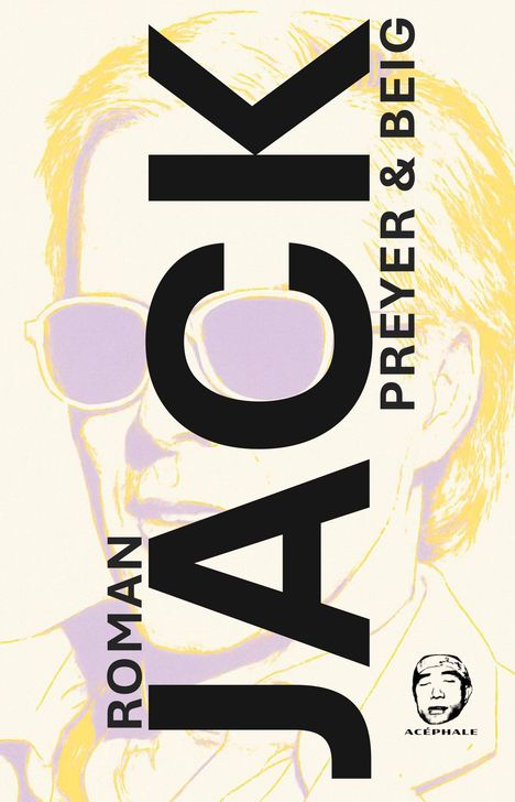 "Roman JACK PREYER & BEIG" in schwarzer Schrift über einem illustrierten Porträt mit lila Akzenten und Sonnenbrille.