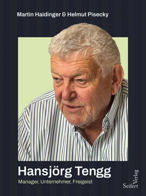 Martin Haidinger & Helmut Pisecky, Hansjörg Tengg, Manager, Unternehmer, Freigeist. Älterer Mann in gestreiftem Hemd.