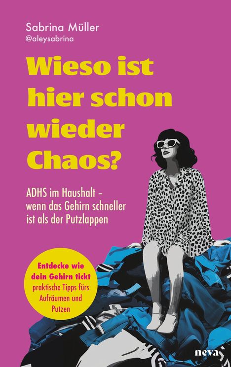 Titel: "Wieso ist hier schon wieder Chaos?" Text über ADHS und Tipps zum Aufräumen. Illustration einer Frau auf Kleidung.