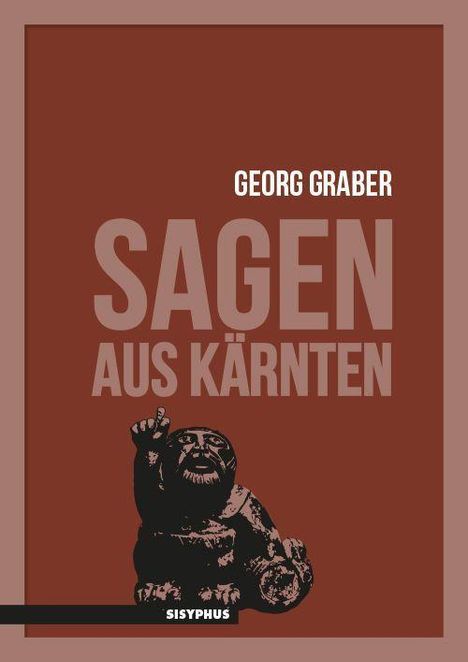 "Georg Graber: Sagen aus Kärnten. Illustration zeigt eine stilisierte, fröhliche Figur, die nach oben zeigt."