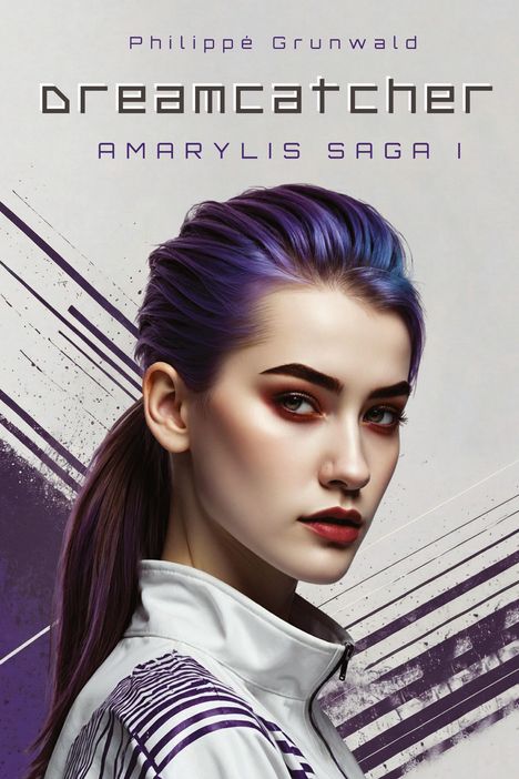 "Dreamcatcher, Amarylis Saga I, Philippé Grunwald." Illustration einer Frau mit violettem Haar und modernem Look.