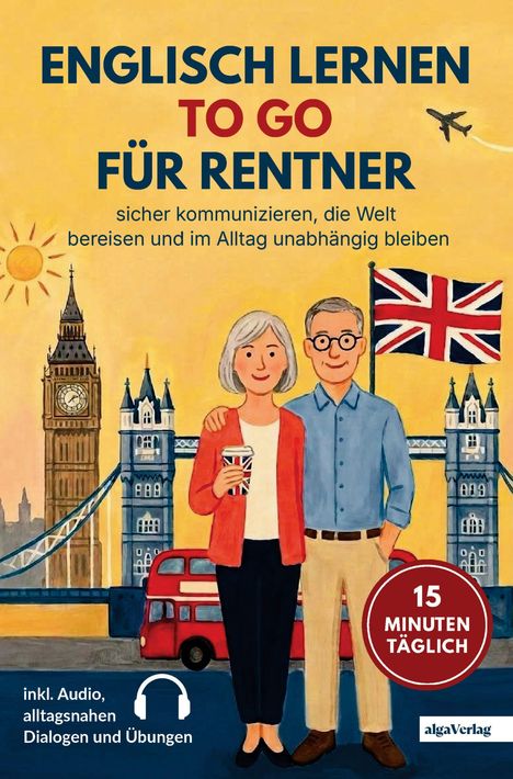 "Englisch lernen to go für Rentner" mit älterem Paar, Big Ben, Bus und Union Jack. "15 Minuten täglich" und Audiohinweis.
