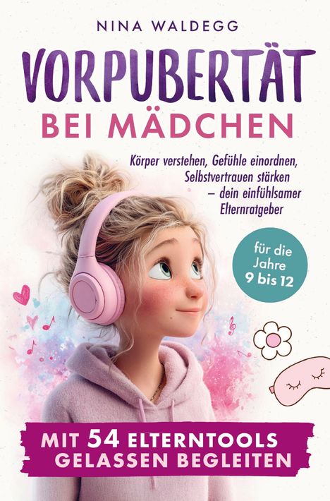 "VORPUBERTÄT BEI MÄDCHEN", Illustration: Mädchen mit Kopfhörern, Musiknoten, Herzen, Text für Elternratgeber.