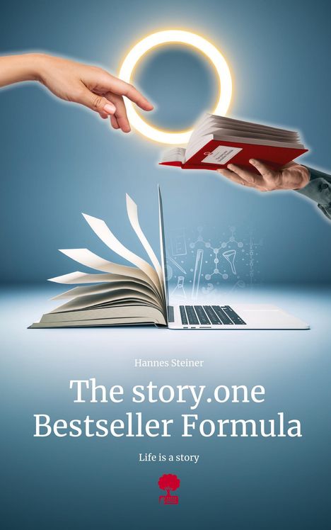 Hannes Steiner: The story.one Bestseller Formula. Life is a Story - story.one, Buch