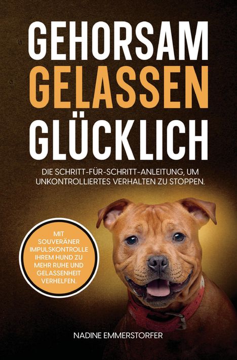 „GEHORSAM GELASSEN GLÜCKLICH“ in großen Buchstaben, darunter ein glücklicher Hund mit rotem Halsband.