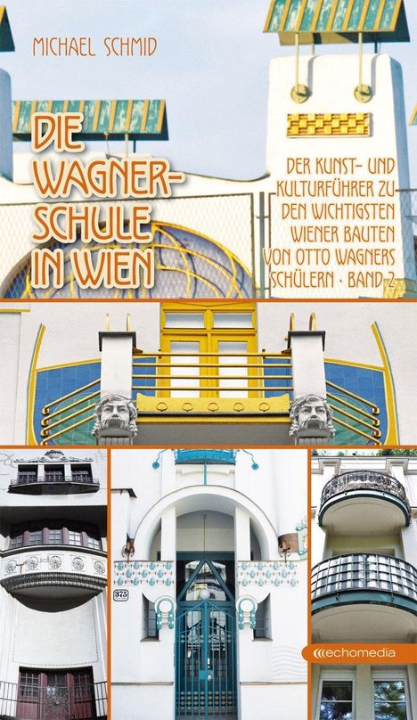 Michael Schmid: Schmid, M: Wagner-Schule in Wien - Band 2, Buch
