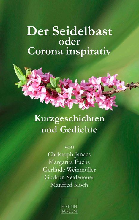 Christoph Janacs: Seidelbast oder Corona inspirativ, Buch