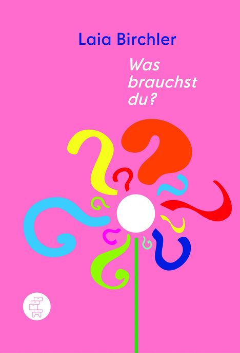 Laia Birchler: Was brauchst du?, Buch