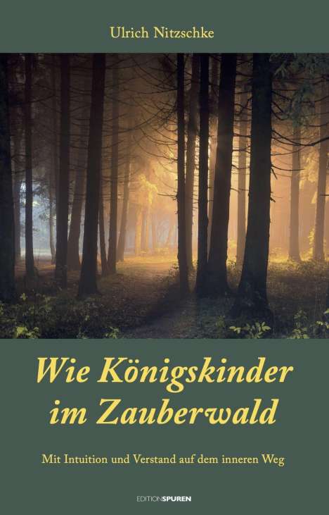 Ulrich Nitzschke: Wie Königskinder im Zauberwald, Buch