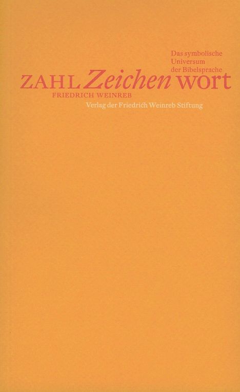 Friedrich Weinreb: Zahl, Zeichen, Wort, Buch