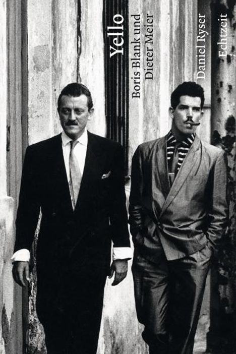 Daniel Ryser: Yello. Boris Blank und Dieter Meier, Buch