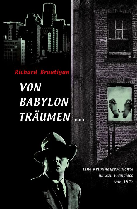 Richard Brautigan: Von Babylon träumen ..., Buch