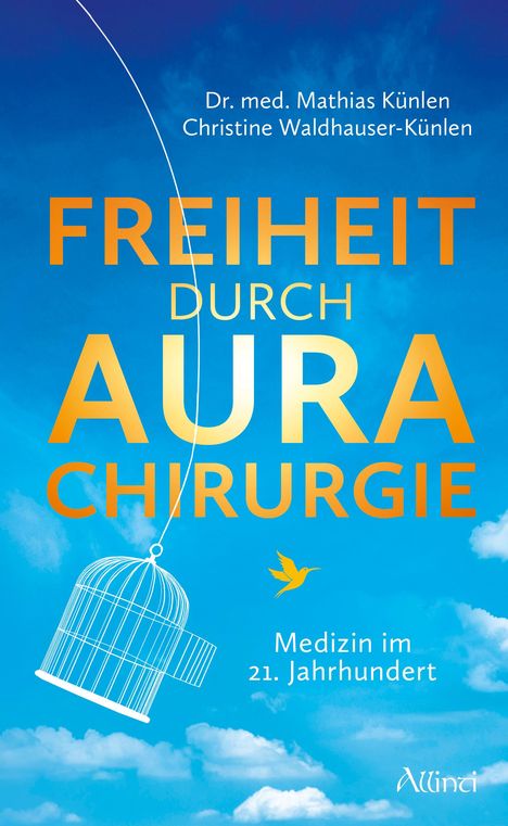 Mathias Künlen: Freiheit durch Aurachirurgie, Buch