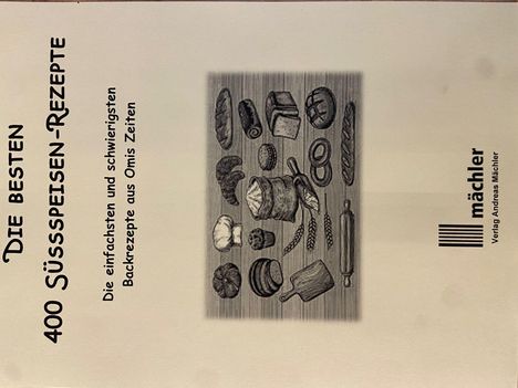 Henry Bebler: Die besten 400 Süssspeisen-Rezepte, Buch