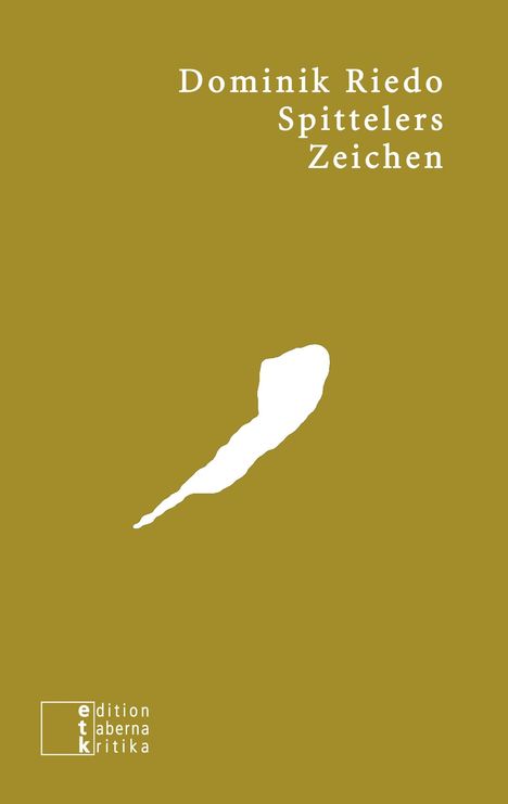 Dominik Riedo: Spittelers Zeichen, Buch