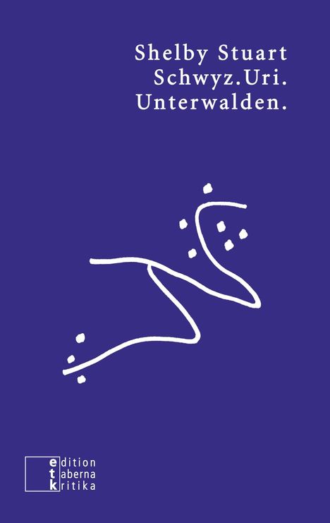 Shelby Stuart: Schwyz.Uri.Unterwalden., Buch