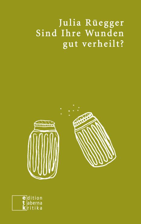 "Julia Rüegger - Sind Ihre Wunden gut verheilt?" Zwei schüttelnde Salzstreuer auf olivgrünem Hintergrund.
