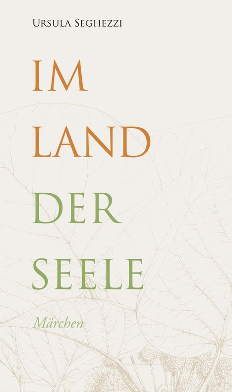 Ursula Seghezzi: Im Land der Seele, Buch