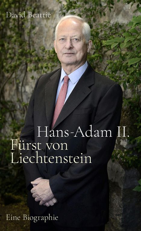 David Beattie: Hans-Adam II. Fürst von Liechtenstein - Eine Biografie, Buch