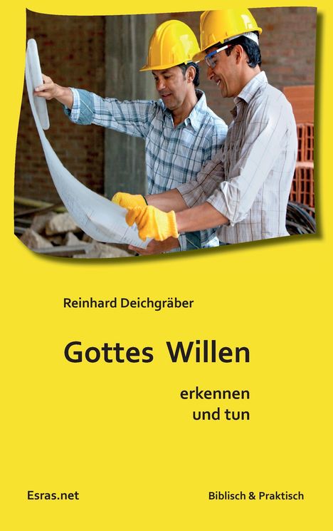 Reinhard Deichgräber: Gottes Willen erkennen und tun, Buch