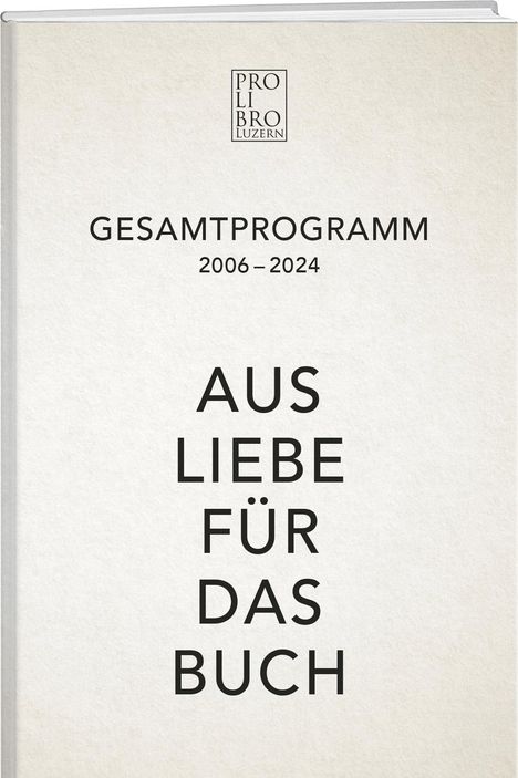 Pro Libro Gesamtprogramm 2006-2024, Buch