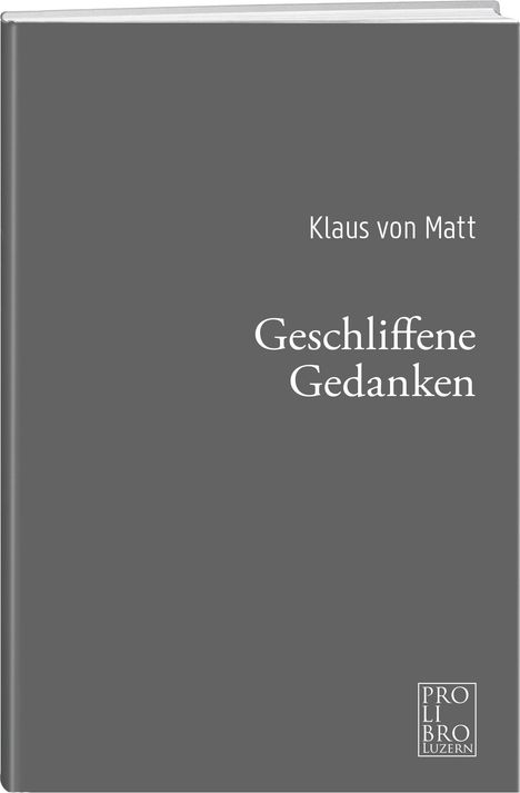 Klaus von Matt: Geschliffene Gedanken, Buch