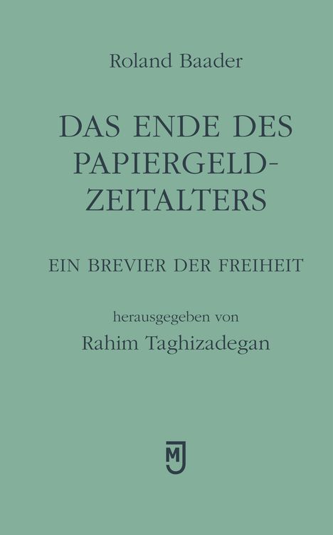 Roland Baader: Das Ende des Papiergeld-Zeitalters, Buch