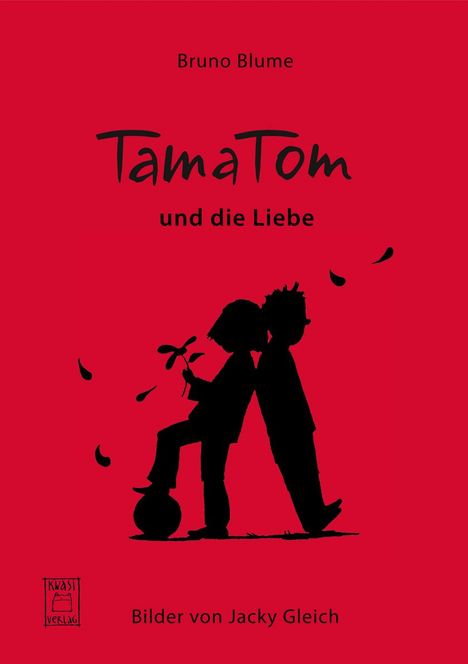 Bruno Blume: TamaTom und die Liebe, Buch