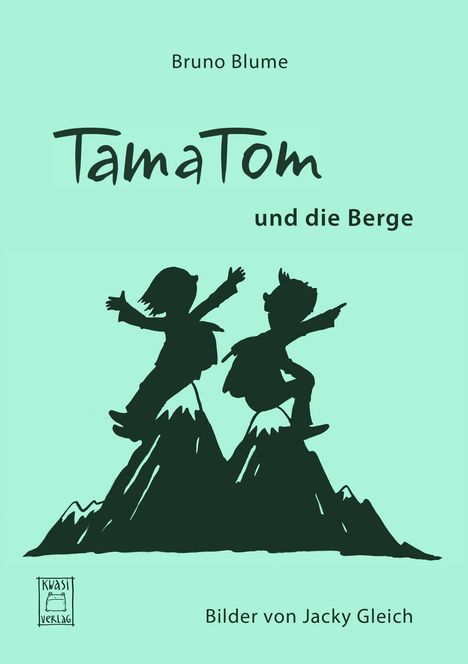 Bruno Blume: TamaTom und die Berge, Buch
