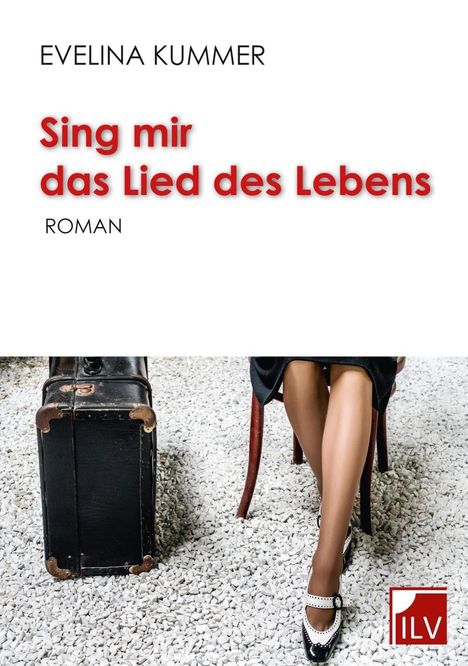 Evelina Kummer: Sing mir das Lied des Lebens, Buch