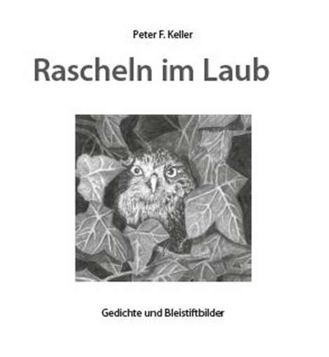 Peter F. Keller: Rascheln im Laub, Buch