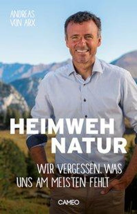 Andreas von Arx: Heimweh Natur, Buch