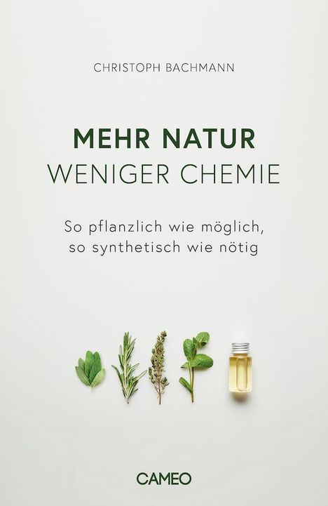 Christoph Bachmann: Mehr Natur, weniger Chemie, Buch