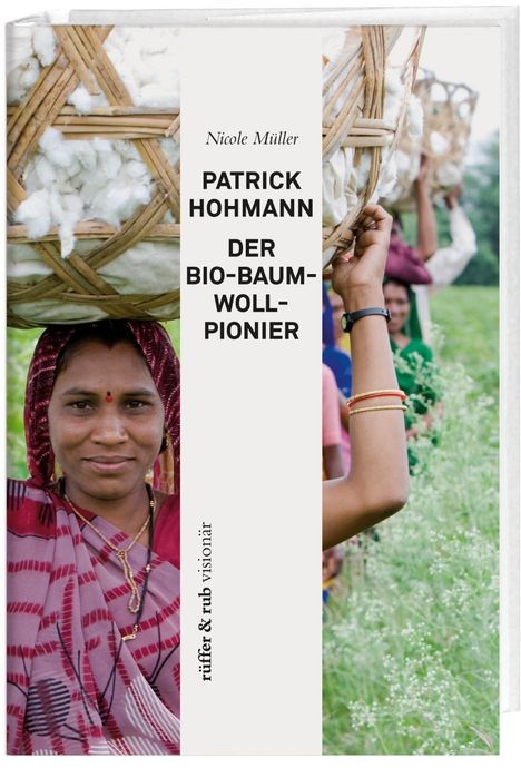 Nicole Müller: Patrick Hohmann - Der Baumwollpionier, Buch